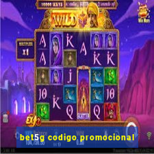 bet5g codigo promocional